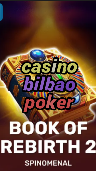 casino bilbao poker-trdjkmsxjksdss.com
